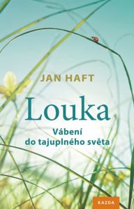 Jan Haft, Louka